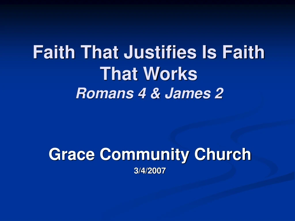 faith that justifies is faith that works romans 4 james 2