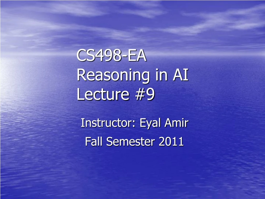 cs498 ea reasoning in ai lecture 9