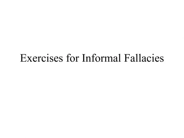 Exercises for Informal Fallacies