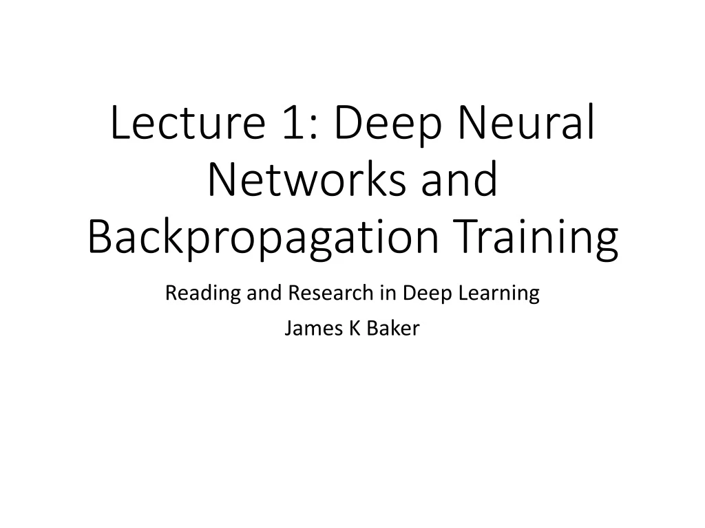 lecture 1 deep neural networks and backpropagation training