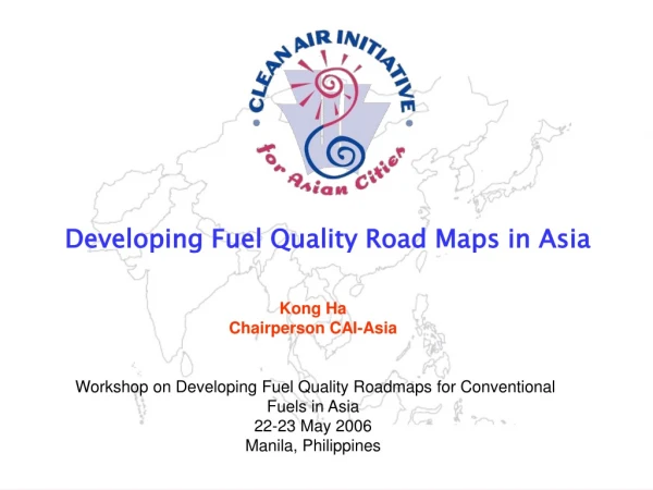 Developing Fuel Quality Road Maps in Asia