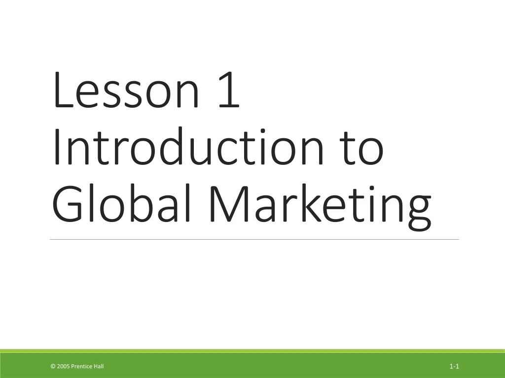 lesson 1 introduction to global marketing