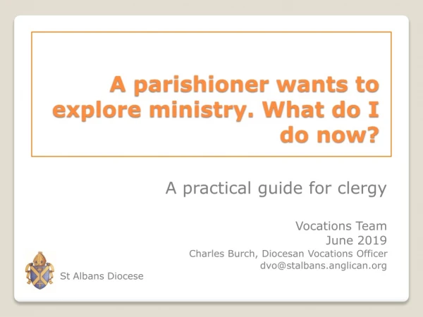 A parishioner wants to explore ministry. What do I do now?