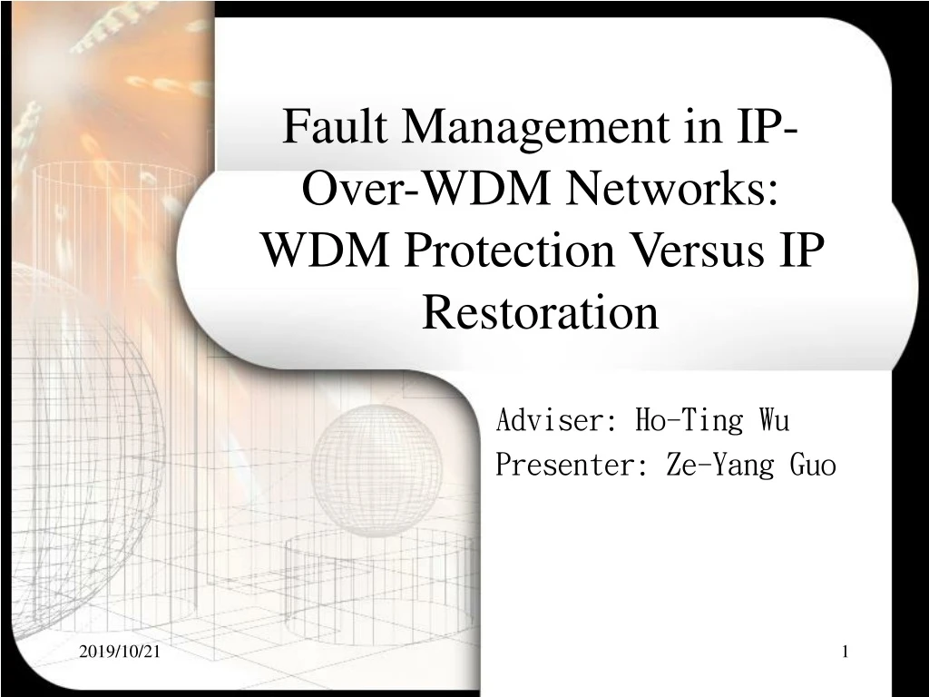 fault management in ip over wdm networks wdm protection versus ip restoration