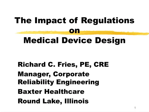 The Impact of Regulations on Medical Device Design