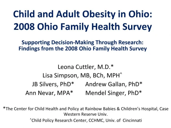 Child and Adult Obesity in Ohio: 2008 Ohio Family Health Survey Supporting Decision-Making Through Research: Finding