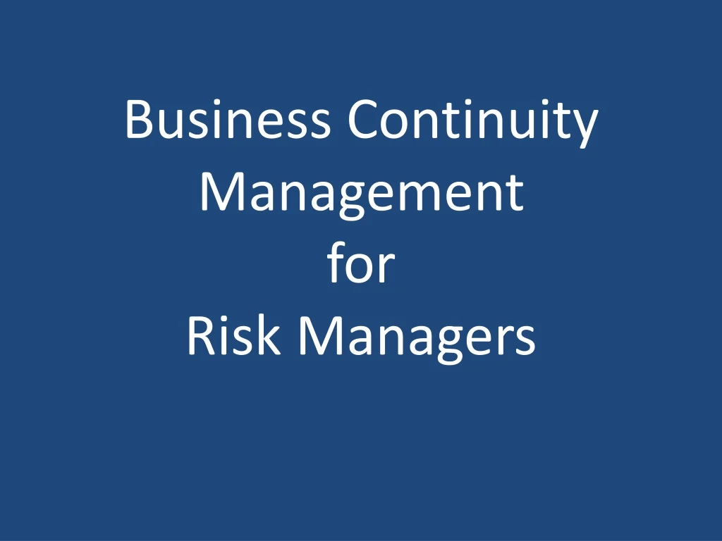 business continuity management for risk managers
