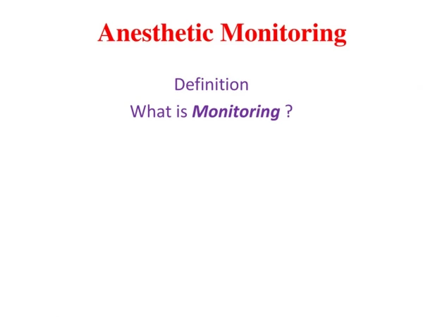 Anesthetic Monitoring