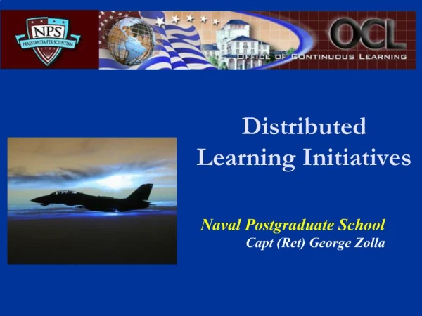 Distributed Learning Initiatives