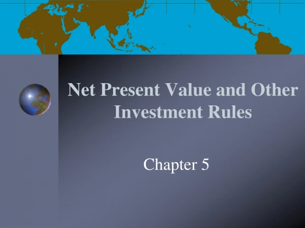 Net Present Value and Other Investment Rules