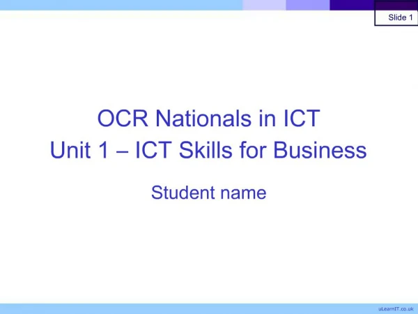 OCR Nationals in ICT Unit 1 ICT Skills for Business