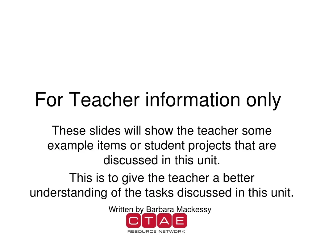 for teacher information only