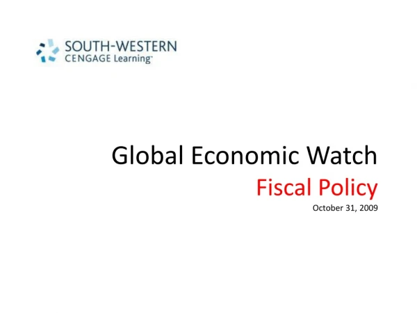 Global Economic Watch Fiscal Policy October 31, 2009