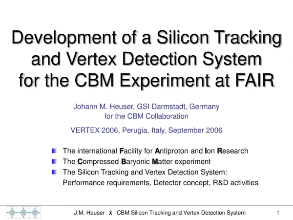 Development of a Silicon Tracking and Vertex Detection System for the CBM Experiment at FAIR