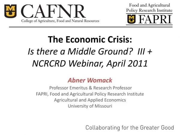 The Economic Crisis: Is there a Middle Ground? III + NCRCRD Webinar, April 2011