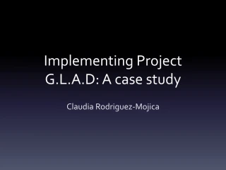 Implementing Project G.L.A.D: A case study - slide 1