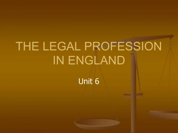 THE LEGAL PROFESSION IN ENGLAND