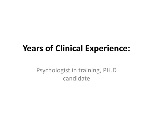 Years of Clinical Experience: