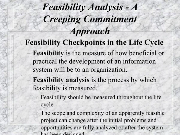 Feasibility Analysis - A Creeping Commitment Approach