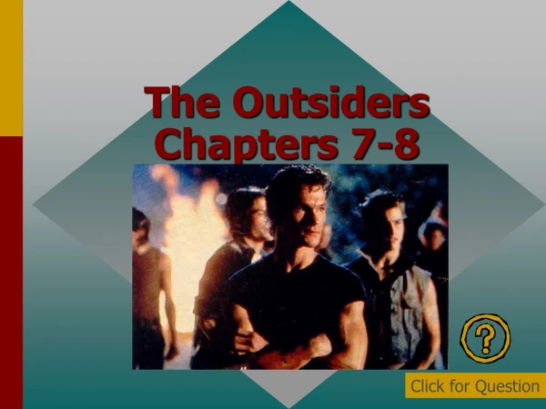 The Outsiders Chapters 7-8