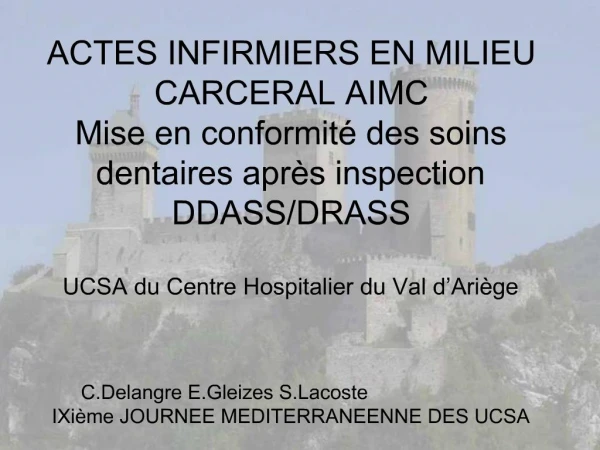 ACTES INFIRMIERS EN MILIEU CARCERAL AIMC Mise en conformit des soins dentaires apr s inspection DDASS