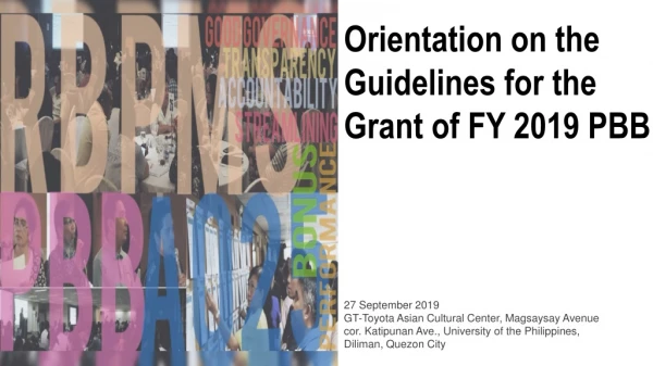 Orientation on the Guidelines for the Grant of FY 2019 PBB 27 September 2019