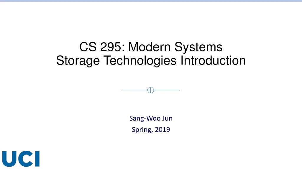 cs 295 modern systems storage technologies introduction