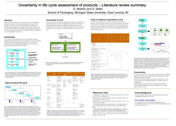 Uncertainty in life cycle assessment of products Literature review summary. D. Martino and S. Selke School of Packagin