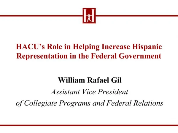 HACU s Role in Helping Increase Hispanic Representation in the Federal Government