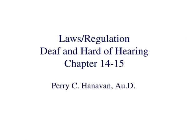 Laws/Regulation Deaf and Hard of Hearing Chapter 14-15