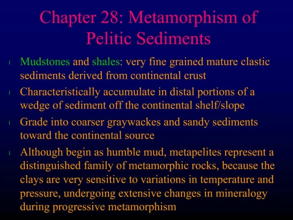 Chapter 28: Metamorphism of Pelitic Sediments