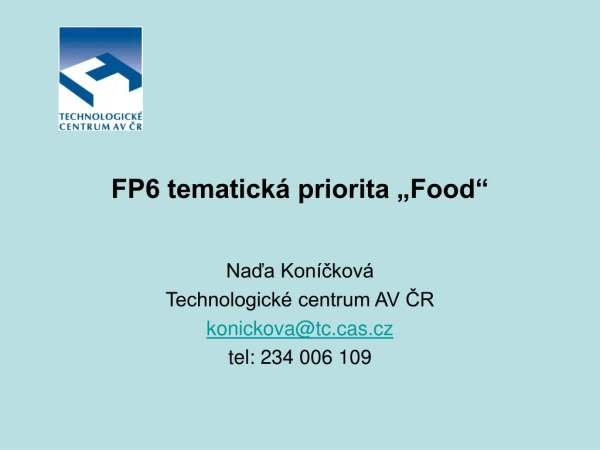 FP6 tematická priorita „Food“