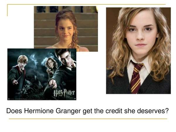 Does Hermione Granger get the credit she deserves?