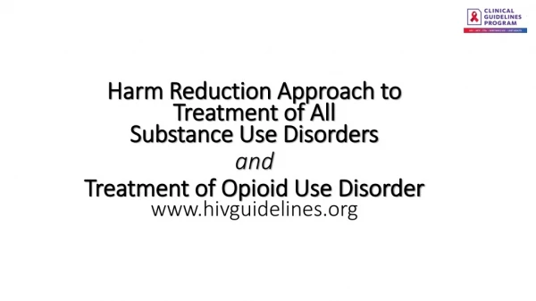 Harm Reduction Approach to Treatment of All Substance Use Disorders and