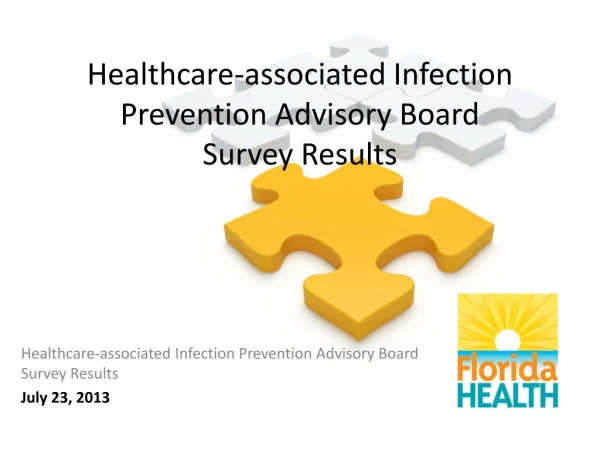 Healthcare-associated Infection Prevention Advisory Board Survey Results