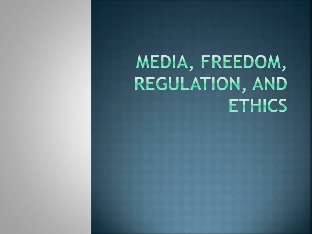 media freedom regulation and ethics