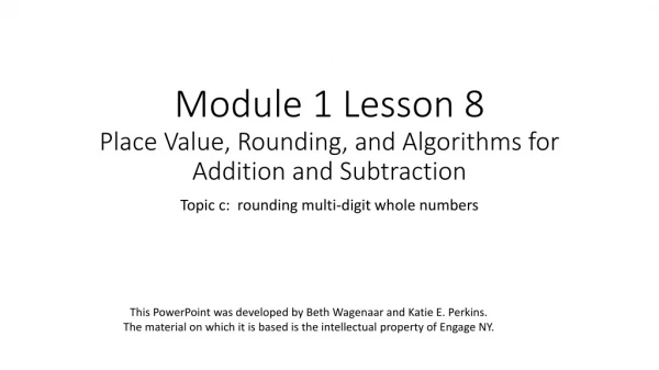 Module 1 Lesson 8 Place Value, Rounding, and Algorithms for Addition and Subtraction