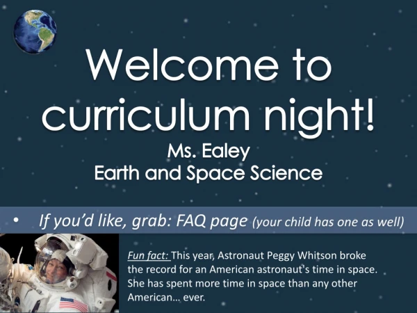 Welcome to curriculum night! Ms. Ealey Earth and Space Science