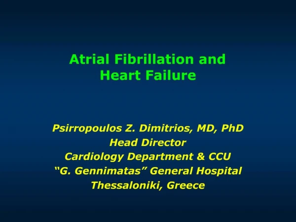 Psirropoulos Z. Dimitrios, MD, PhD Head Director Cardiology Department CCU G. Gennimatas General Hospital Thessalonik