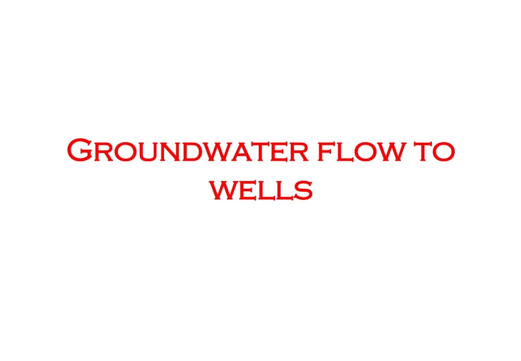 groundwater flow to wells