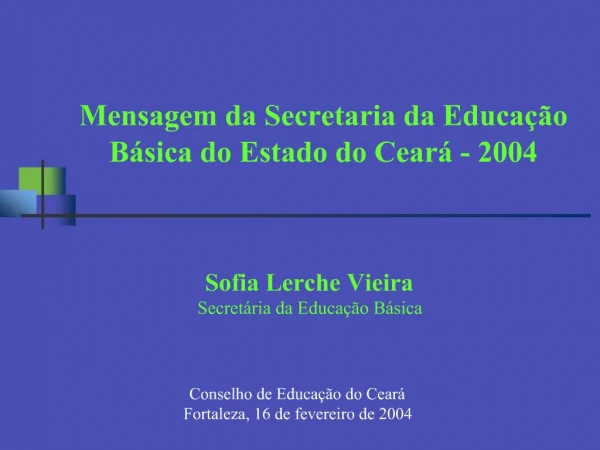 Sofia Lerche Vieira Secret ria da Educa o B sica