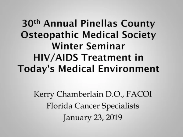 Kerry Chamberlain D.O., FACOI Florida Cancer Specialists January 23, 2019