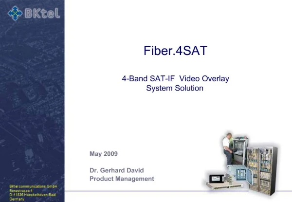 Fiber.4SAT 4-Band SAT-IF Video Overlay System Solution