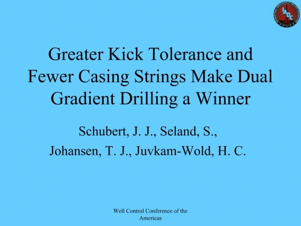 Greater Kick Tolerance and Fewer Casing Strings Make Dual Gradient Drilling a Winner