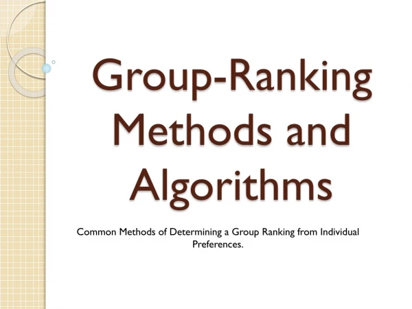 Group-Ranking Methods and Algorithms