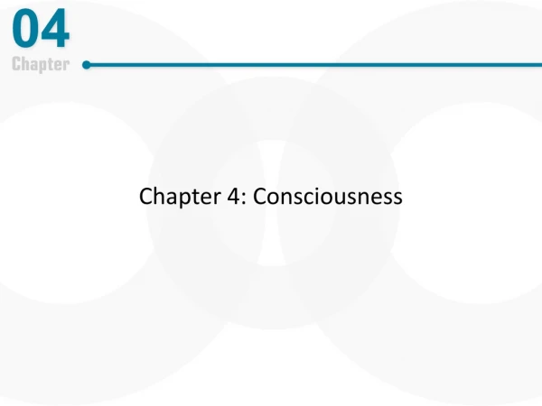 Chapter 4: Consciousness