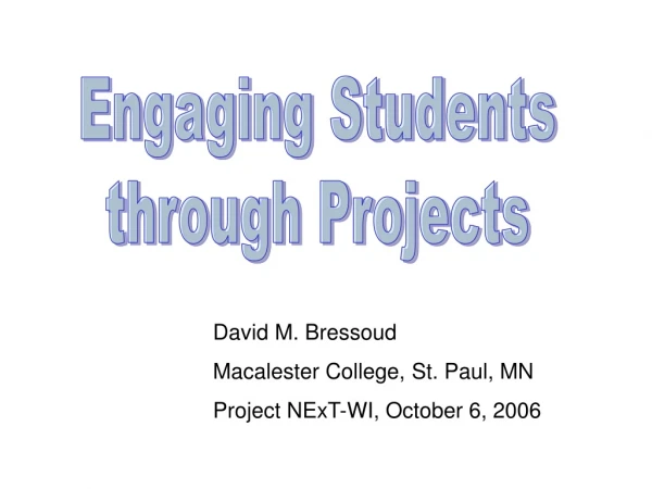 Engaging Students through Projects