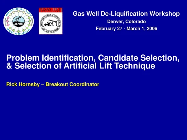 Problem Identification, Candidate Selection, &amp; Selection of Artificial Lift Technique