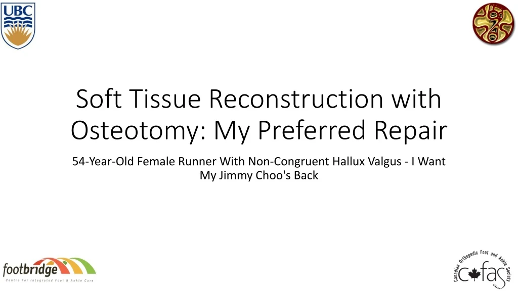 soft tissue reconstruction with osteotomy my preferred repair