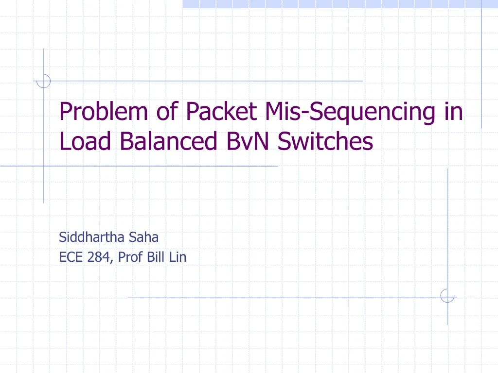 problem of packet mis sequencing in load balanced bvn switches